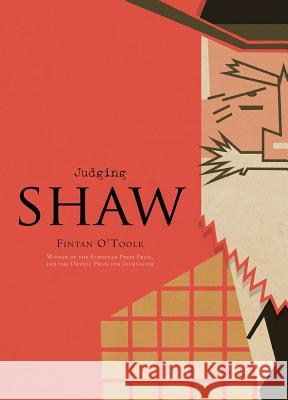 Judging Shaw: The Radicalism of GBS Fintan O'Toole 9781908997159 Royal Irish Academy - książka