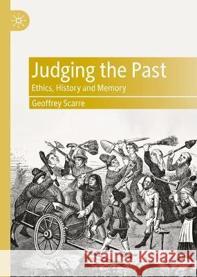 Judging the Past Geoffrey Scarre 9783031345104 Springer Nature Switzerland - książka