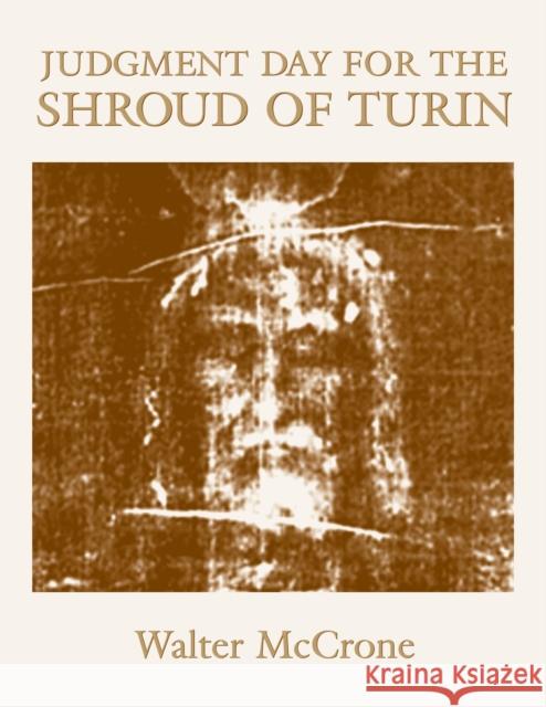 Judgment Day for the Shroud of Turin Walter McCrone 9781573926799 Prometheus Books - książka