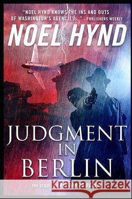 Judgment in Berlin: A Spy Story Noel Hynd 9798463147233 Independently Published - książka
