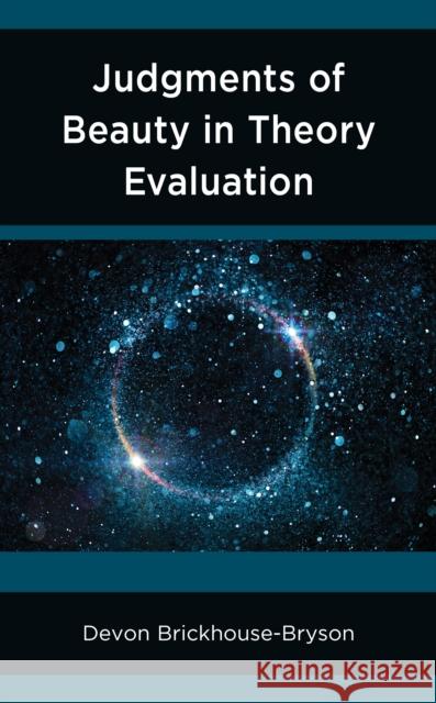 Judgments of Beauty in Theory Evaluation Devon Brickhouse-Bryson 9781498597173 Lexington Books - książka