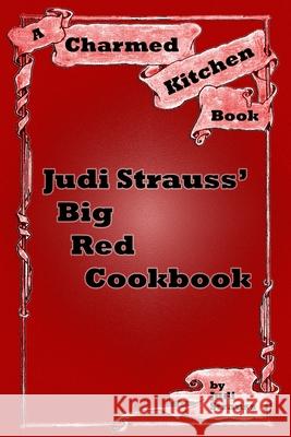 Judi Strauss' Big Red Cookbook Judi Strauss 9781626132382 Atbosh Media Ltd. - książka