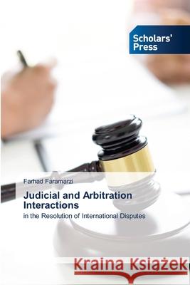 Judicial and Arbitration Interactions Faramarzi, Farhad 9786208848033 Scholars' Press - książka