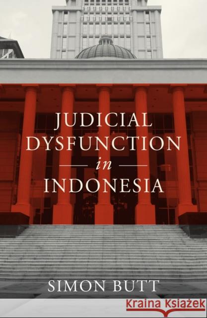 Judicial Dysfunction in Indonesia Simon Butt 9780522879919 Melbourne University Press - książka