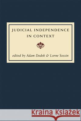 Judicial Independence in Context Francois Larocque 9781552211953 Irwin Law - książka