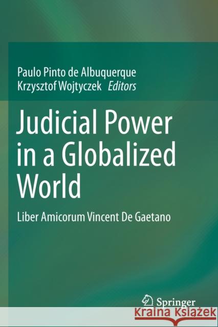 Judicial Power in a Globalized World: Liber Amicorum Vincent de Gaetano Paulo Pint Krzysztof Wojtyczek 9783030207465 Springer - książka