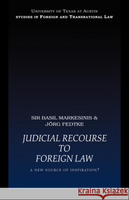 Judicial Recourse to Foreign Law: A New Source of Inspiration? Markesinis, Basil 9780415443487 Routledge Cavendish - książka