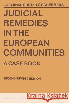 Judicial Remedies in the European Communities: A Case Book Schermers, Henry 9789026809514 Kluwer Academic Publishers - książka