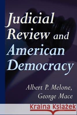 Judicial Review and American Democracy Albert P. Melone George Mace 9781587982392 Beard Books - książka