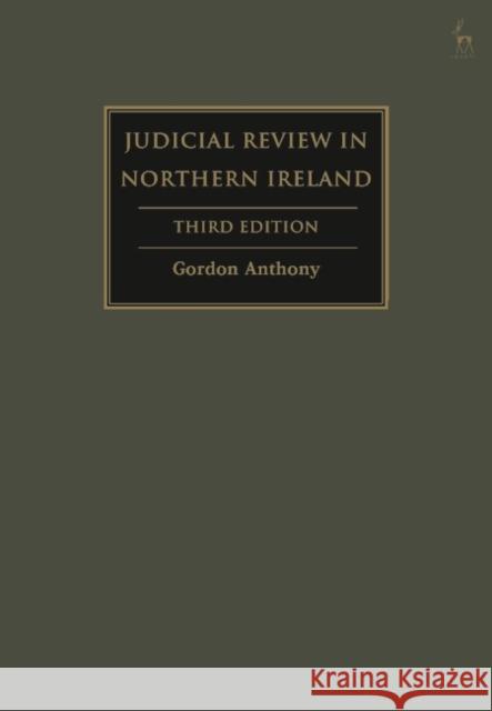 Judicial Review in Northern Ireland Gordon Anthony 9781509933150 Hart Publishing - książka