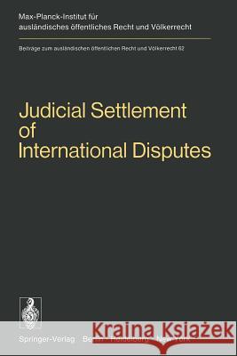 Judicial Settlement of International Disputes: International Court of Justice Other Courts and Tribunals Arbitration and Conciliation Mosler, H. 9783642952616 Springer - książka