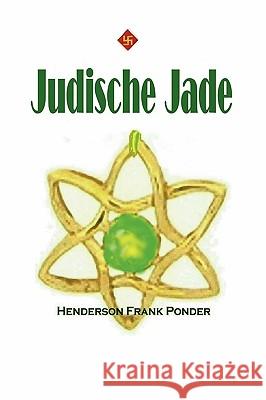 Judische Jade HENDERSON FRANK PONDER 9781435729599 Lulu.com - książka