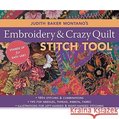Judith Baker Montano's Embroidery and Crazy Quilt Stitch Tool Judith Montano 9781571205339 C&T Publishing - książka