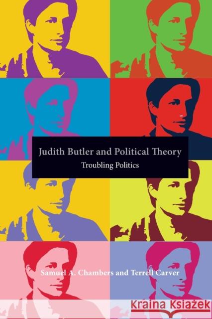 Judith Butler and Political Theory : Troubling Politics Samuel Chambers 9780415383660  - książka