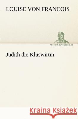 Judith die Kluswirtin François, Louise von 9783842407398 TREDITION CLASSICS - książka