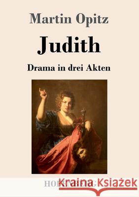 Judith: Drama in drei Akten Martin Opitz 9783743732056 Hofenberg - książka