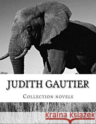 Judith Gautier, Collection novels Dunreith Massie, Effie 9781502987327 Createspace - książka