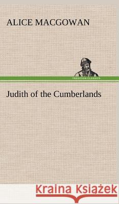 Judith of the Cumberlands Alice Macgowan 9783849199807 Tredition Classics - książka