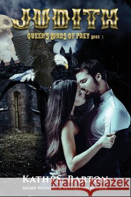 Judith: Queen's Birds of Prey: Paranormal Shape Shifter Romance Kathi S. Barton 9781951642822 World Castle Publishing, LLC - książka
