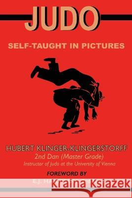 Judo: Self Taught in Pictures Hubert Klinger-Klingerstorff E. J. Harrison 9781958425657 Budoworks - książka