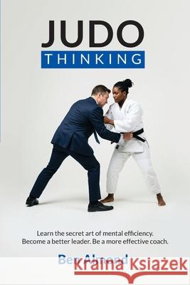Judo Thinking Ben Almond 9781919247502 Brookridge Partners Publishing - książka