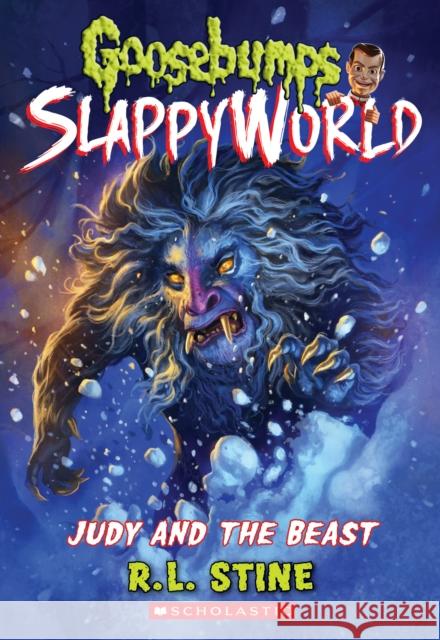 Judy and the Beast (Goosebumps Slappyworld #15): Volume 15 Stine, R. L. 9781338752144 Scholastic Paperbacks - książka