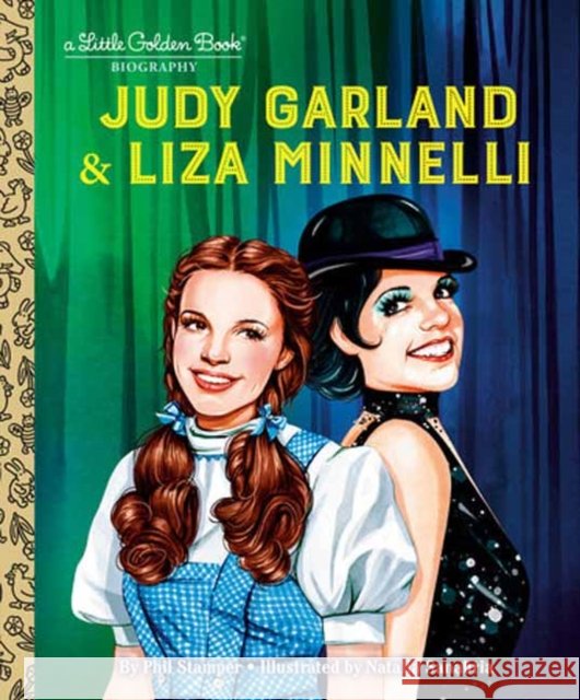 Judy Garland & Liza Minnelli: A Little Golden Book Biography Natalia Sanabria 9798217116447 Random House USA Inc - książka