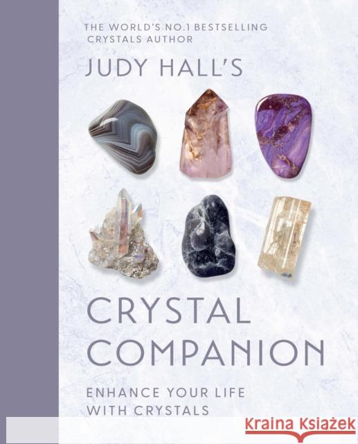 Judy Hall's Crystal Companion: Enhance your life with crystals Judy Hall 9781841815794 Octopus Publishing Group - książka