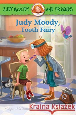 Judy Moody and Friends: Judy Moody, Tooth Fairy Megan McDonald Erwin Madrid 9780763691684 Candlewick Press (MA) - książka