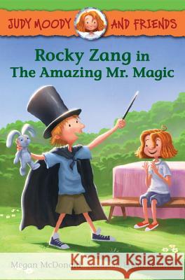 Judy Moody and Friends: Rocky Zang in the Amazing Mr. Magic Megan McDonald Erwin Madrid 9780763670283 Candlewick Press (MA) - książka