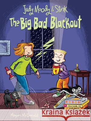 Judy Moody and Stink: The Big Bad Blackout Megan McDonald Peter H. Reynolds 9780763665203 Candlewick Press (MA) - książka