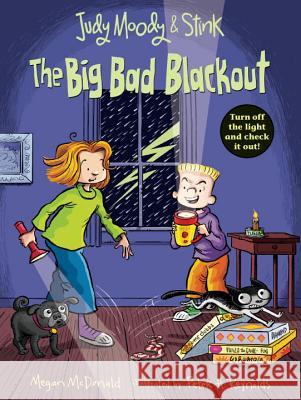 Judy Moody and Stink: The Big Bad Blackout Megan McDonald Peter H. Reynolds 9780763676650 Candlewick Press (MA) - książka