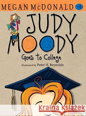 Judy Moody Goes to College Megan McDonald Peter H. Reynolds 9780763648565 Candlewick Press (MA) - książka