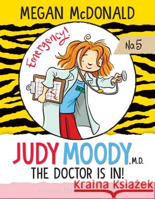 Judy Moody, M.D.: The Doctor Is In!: #5 Megan McDonald Peter H. Reynolds 9781532143090 Chapter Books - książka