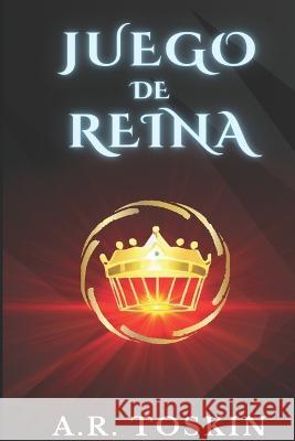 Juego de Reina A R Toskin   9798371224033 Independently Published - książka