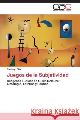 Juegos de la Subjetividad Diaz Santiago 9783848455133 Editorial Academica Espanola - książka