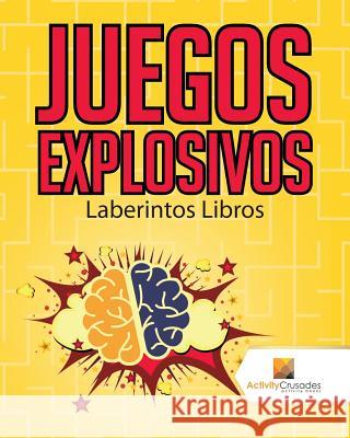 Juegos Explosivos: Laberintos Libros Activity Crusades 9780228220831 Activity Crusades - książka