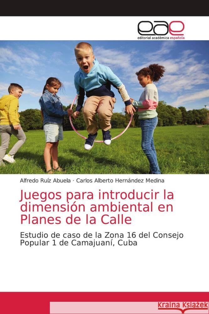 Juegos para introducir la dimensi?n ambiental en Planes de la Calle Alfredo Ru? Carlos Alberto Hern?nde 9786202170000 Editorial Academica Espanola - książka