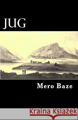 Jug: Poezi Mero Baze 9781477588956 Createspace - książka
