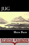 Jug: Poezi Mero Baze 9781477588956 Createspace