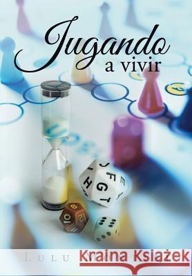 Jugando a vivir Lulu Montiel 9781524554842 Xlibris - książka