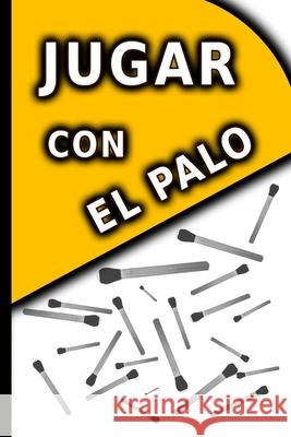 jugar con el palo Raouf Raf 9798327812536 Independently Published - książka