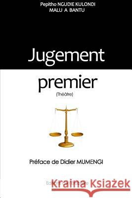 Jugement premier Ngudie Kulondi Malu a. Bantu, René Gabri 9782981491077 Editions de L'Erabliere - książka