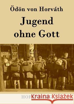 Jugend ohne Gott Ödön Von Horváth 9783843072847 Hofenberg - książka