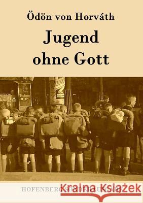 Jugend ohne Gott Ödön Von Horváth 9783843075749 Hofenberg - książka