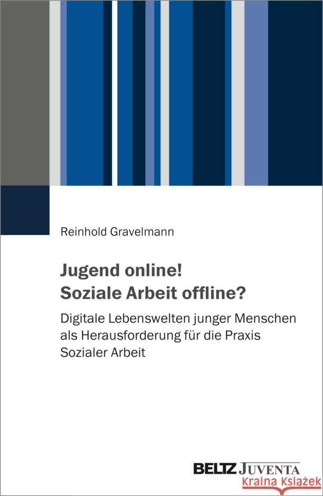 Jugend online! Soziale Arbeit offline? Gravelmann, Reinhold 9783779975946 Beltz Juventa - książka