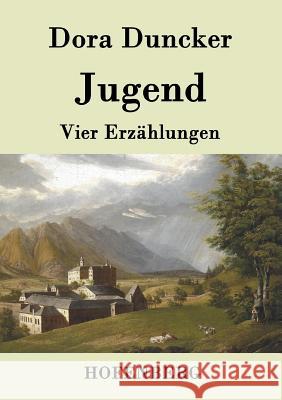 Jugend: Vier Erzählungen Dora Duncker 9783843094092 Hofenberg - książka