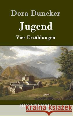 Jugend: Vier Erzählungen Dora Duncker 9783843094108 Hofenberg - książka