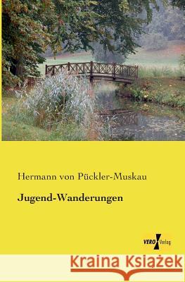 Jugend-Wanderungen Hermann Von Pückler-Muskau 9783957381286 Vero Verlag - książka