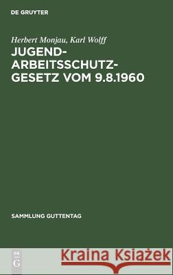 Jugendarbeitsschutzgesetz vom 9.8.1960 Monjau, Herbert 9783111035826 Walter de Gruyter - książka